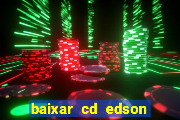 baixar cd edson gomes as 50 melhores